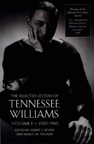 The Selected Letters Of Tennessee Williams, Volume I: 19201945,New
