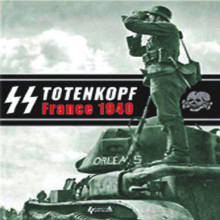 SS Totenkopf, France 1940: Campaign Photo Diary of the Totenkopf Division, May 1940 (English, French and German Edition),Used