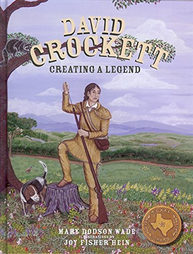 David Crockett Creating a Legend (Texas Heroes for Young Readers),New