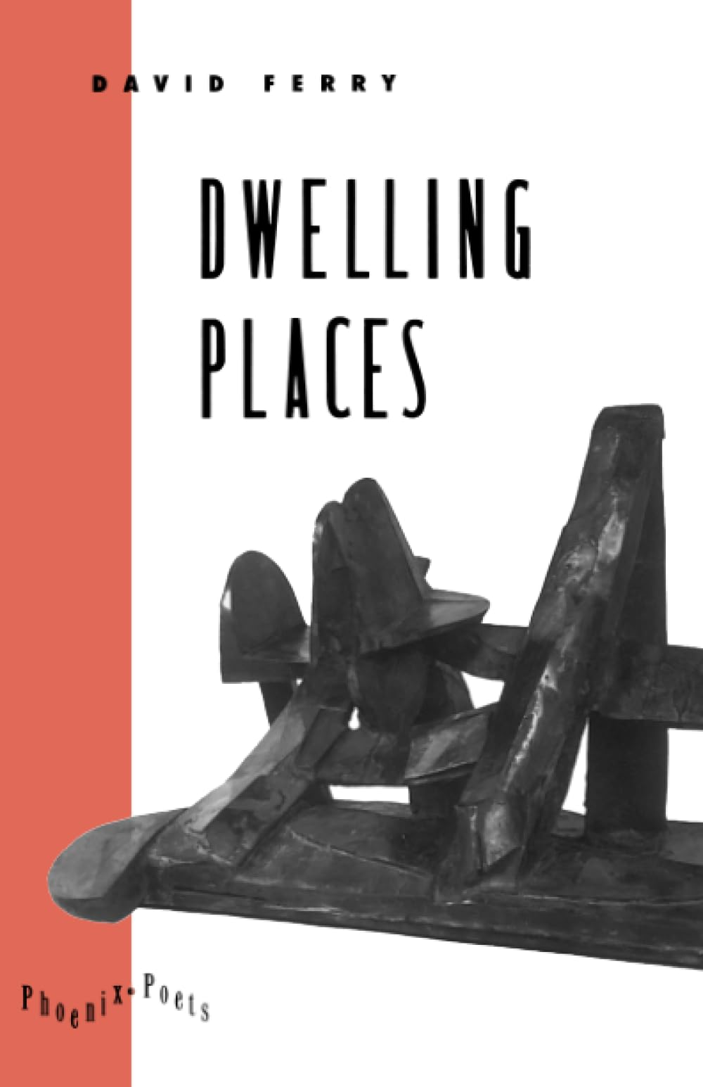 Dwelling Places: Poems and Translations (Phoenix Poets),Used
