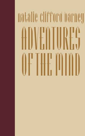 Adventures Of The Mind: The Memoirs Of Natalie Clifford Barney (The Cutting Edge: Lesbian Life And Literature Series),Used