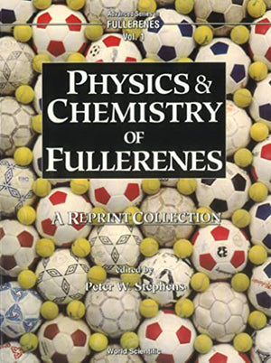 PHYSICS AND CHEMISTRY OF FULLERENES (Advanced Fullerenes),Used