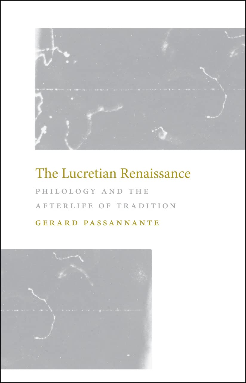 The Lucretian Renaissance: Philology And The Afterlife Of Tradition,Used