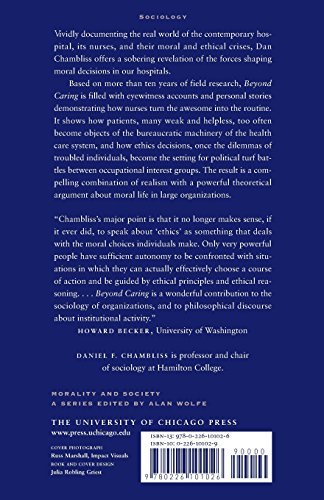 Beyond Caring: Hospitals, Nurses, And The Social Organization Of Ethics (Morality And Society Series)