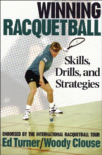Winning Racquetball: Skills, Drills, and Strategies,Used