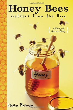 Honey Bees: Letters from the Hive,Used