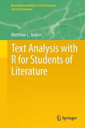 Text Analysis with R for Students of Literature (Quantitative Methods in the Humanities and Social Sciences),Used