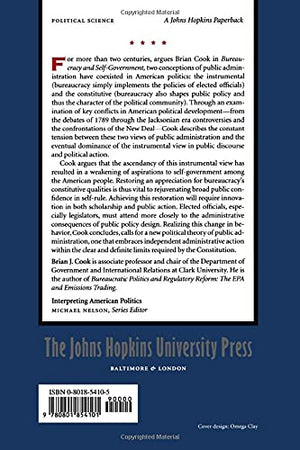 Bureaucracy and SelfGovernment: Reconsidering the Role of Public Administration in American Politics (Interpreting American Pol,Used