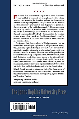 Bureaucracy and SelfGovernment: Reconsidering the Role of Public Administration in American Politics (Interpreting American Pol,Used