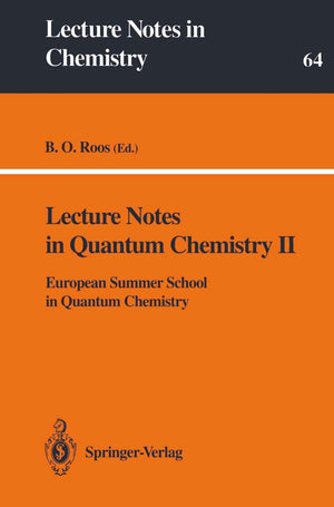 Lecture Notes in Quantum Chemistry II: European Summer School in Quantum Chemistry (Lecture Notes in Chemistry, 64),Used