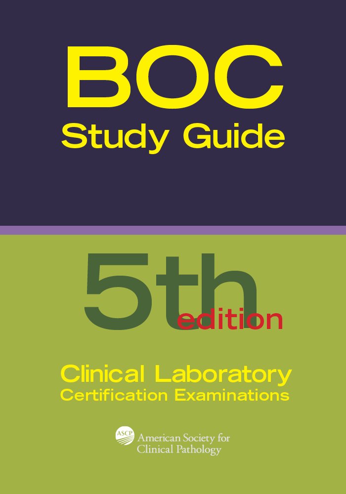 Board Of Certification Study Guide For Clinical Laboratory Certification Examinations, 5Th Edition (Bor Study Guides),New