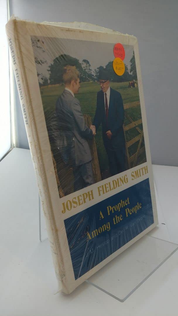 Joseph Fielding Smith; a prophet among the people,Used