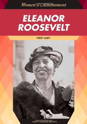 Eleanor Roosevelt: First Lady (Women of Achievement (Hardcover)),Used