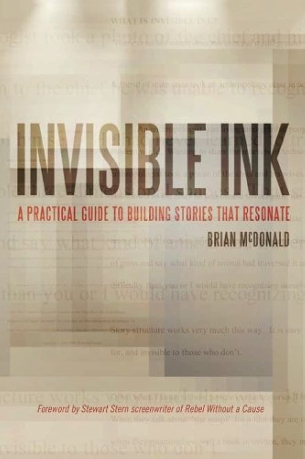 Invisible Ink: A Practical Guide To Building Stories That Resonate