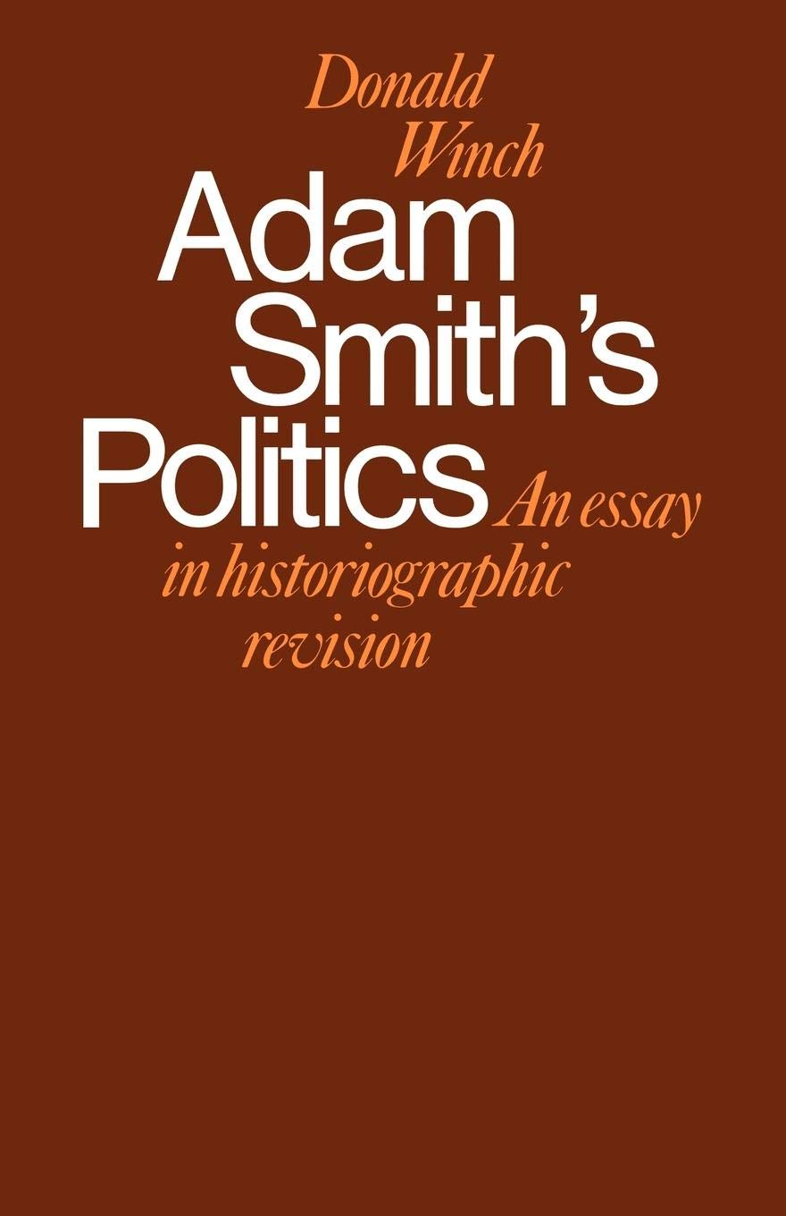 Adam Smith's Politics: An Essay in Historiographic Revision (Cambridge Studies in the History and Theory of Politics),Used