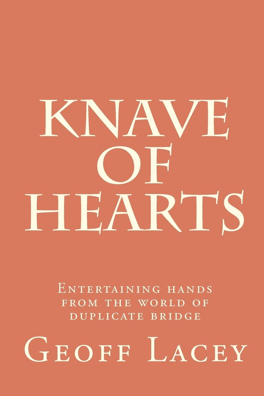 Knave Of Hearts: Entertaining Hands From The World Of Duplicate Bridge,Used