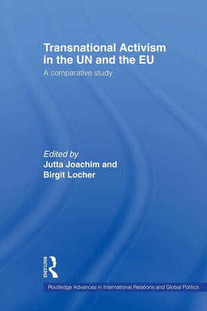 Transnational Activism In The Un And The Eu (Routledge Advances In International Relations And Global Politics)