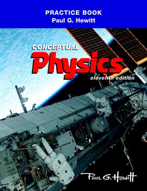 The Practice Book for Conceptual Physics,Used