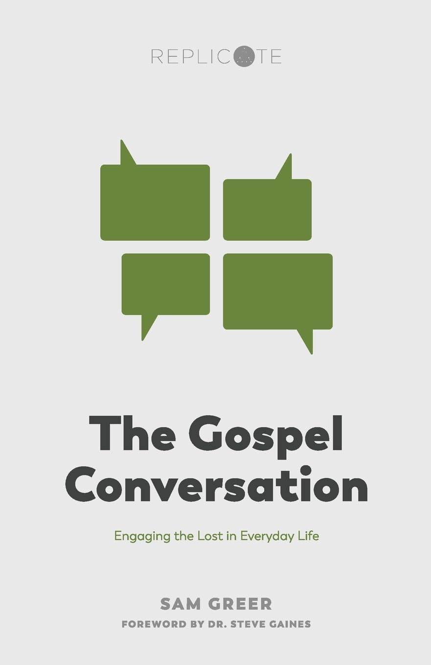The Gospel Conversation: Engaging the Lost in Everyday Life (Replicate Resources),Used