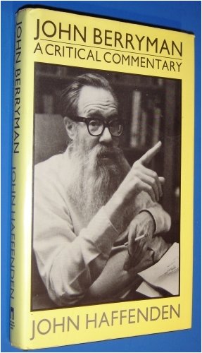 John Berryman: A Critical Commentary (The Gotham library of the New York University Press),Used