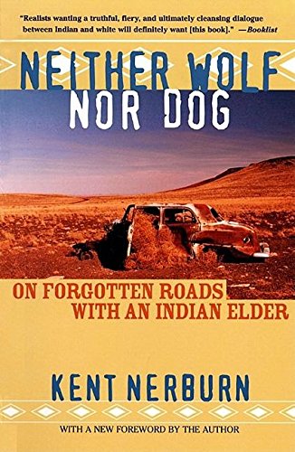 Neither Wolf nor Dog: On Forgotten Roads with an Indian Elder,Used