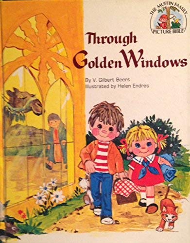 Through Golden Windows (The Muffin Family Picture Bible),Used
