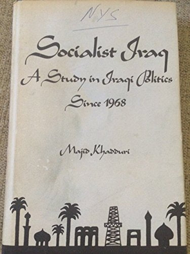 Socialist Iraq: A Study In Iraqi Politics Since 1968