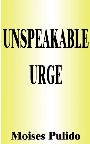 Unspeakable Urge,Used
