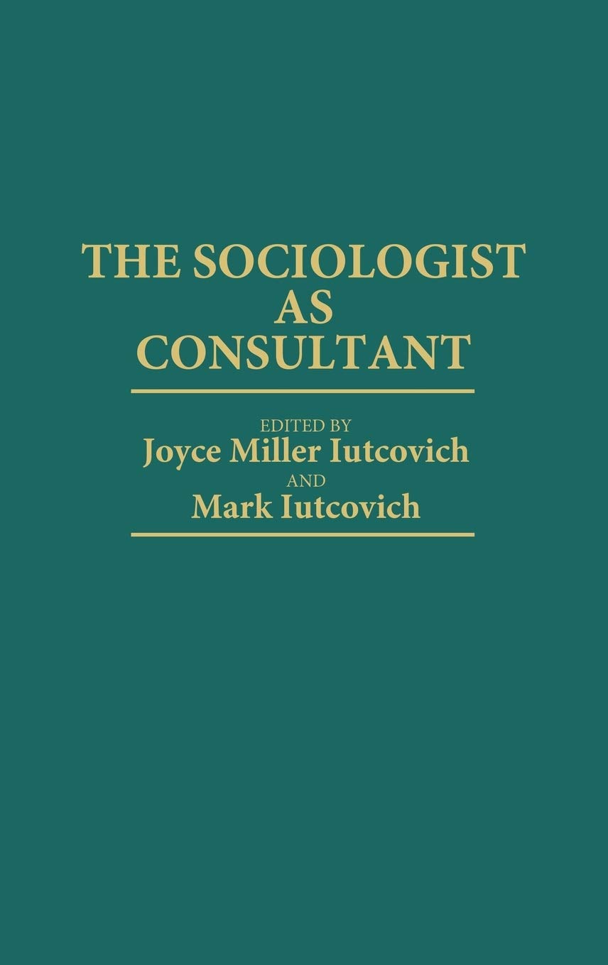 The Sociologist as Consultant:,Used