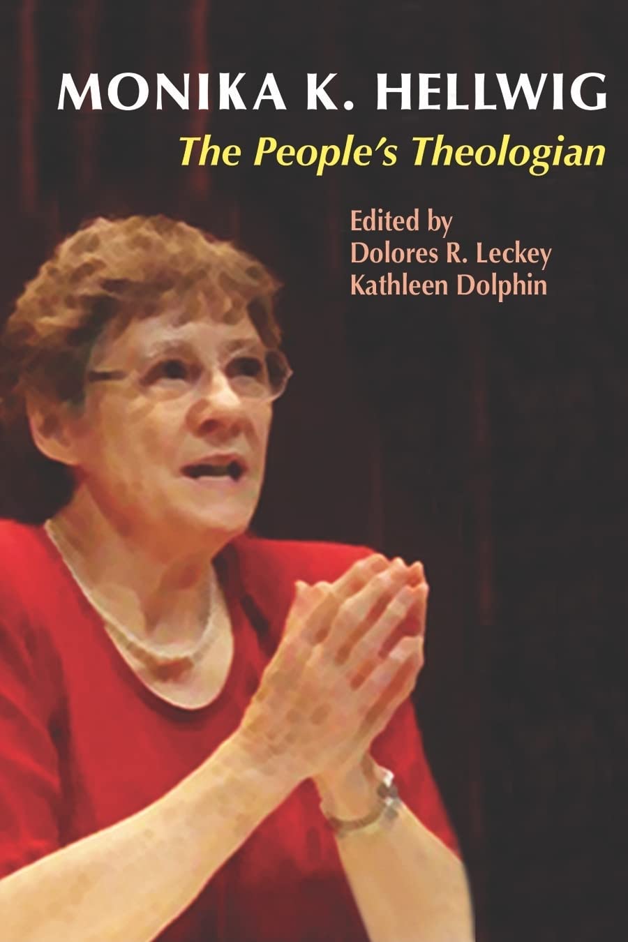 Monika K. Hellwig: The Peoples Theologian