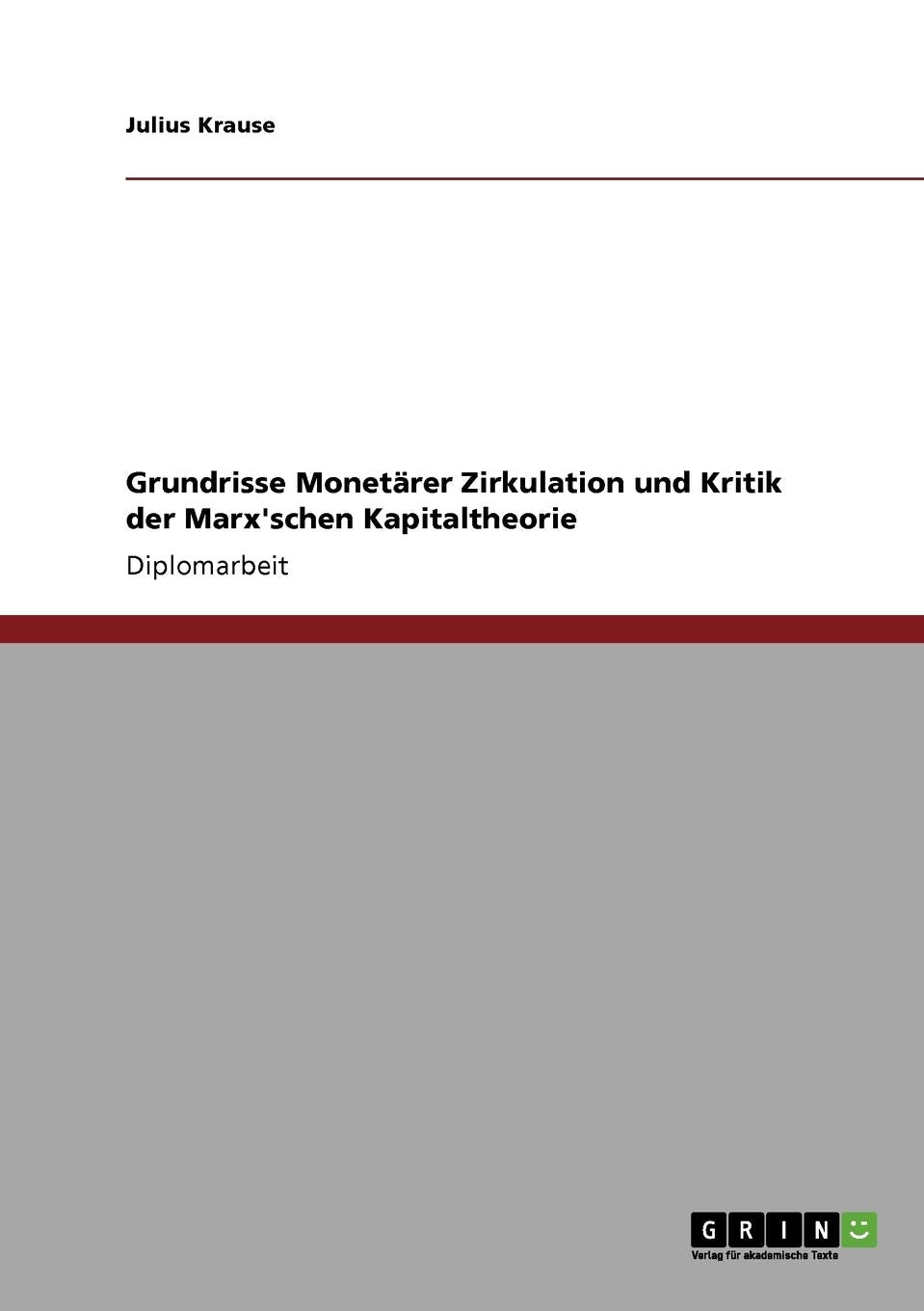 Grundrisse Monetrer Zirkulation und Kritik der Marx'schen Kapitaltheorie (German Edition),Used