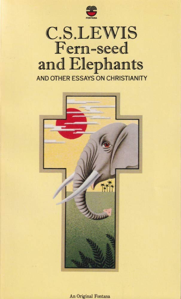 Fernseed And Elephants And Other Essays On Christianity,Used
