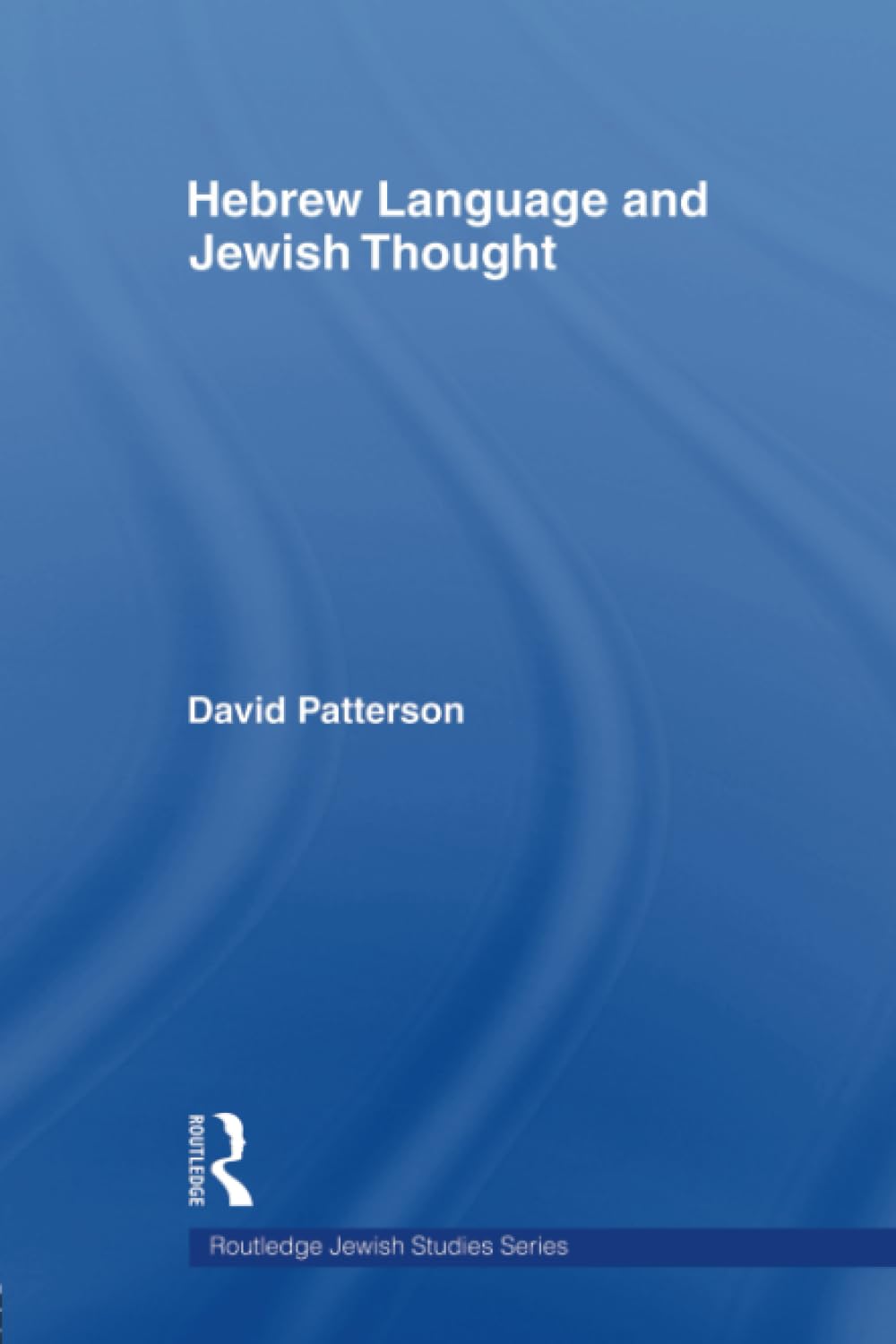 Hebrew Language And Jewish Thought (Routledge Jewish Studies Series),New