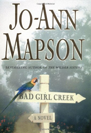 Bad Girl Creek: A Novel,Used
