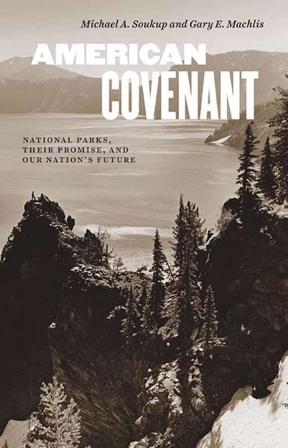 American Covenant: National Parks, Their Promise, and Our Nation's Future,Used