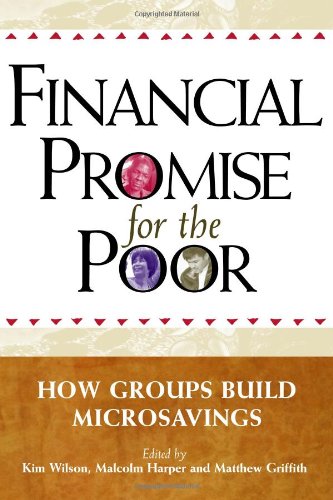 Financial Promise For The Poor: How Groups Build Microsavings,Used