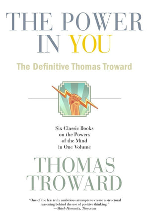 The Power in You: The Definitive Thomas Troward,Used