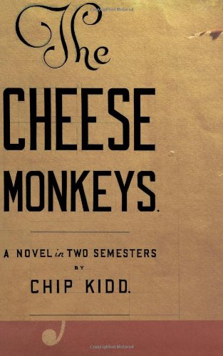 The Cheese Monkeys: A Novel in Two Semesters,Used
