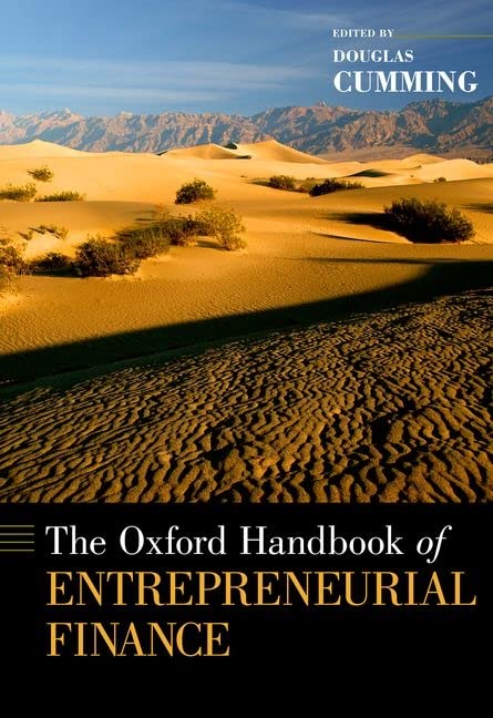The Oxford Handbook Of Entrepreneurial Finance (Oxford Handbooks)