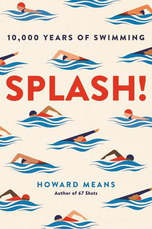 Splash!: 10,000 Years of Swimming,Used