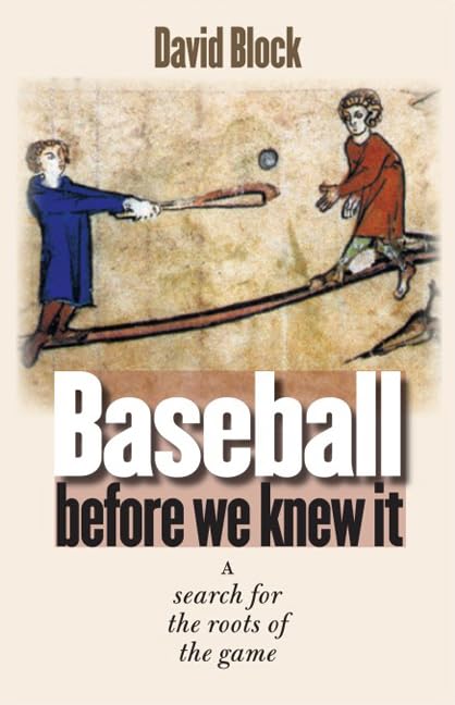 Baseball Before We Knew It: A Search For The Roots Of The Game,Used