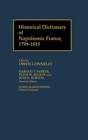 Historical Dictionary of Napoleonic France, 17991815:,Used