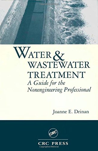 Water and Wastewater Treatment: A Guide for the Nonengineering Professionals,Used