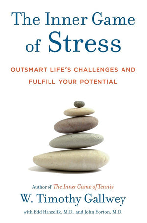The Inner Game of Stress: Outsmart Life's Challenges and Fulfill Your Potential,Used