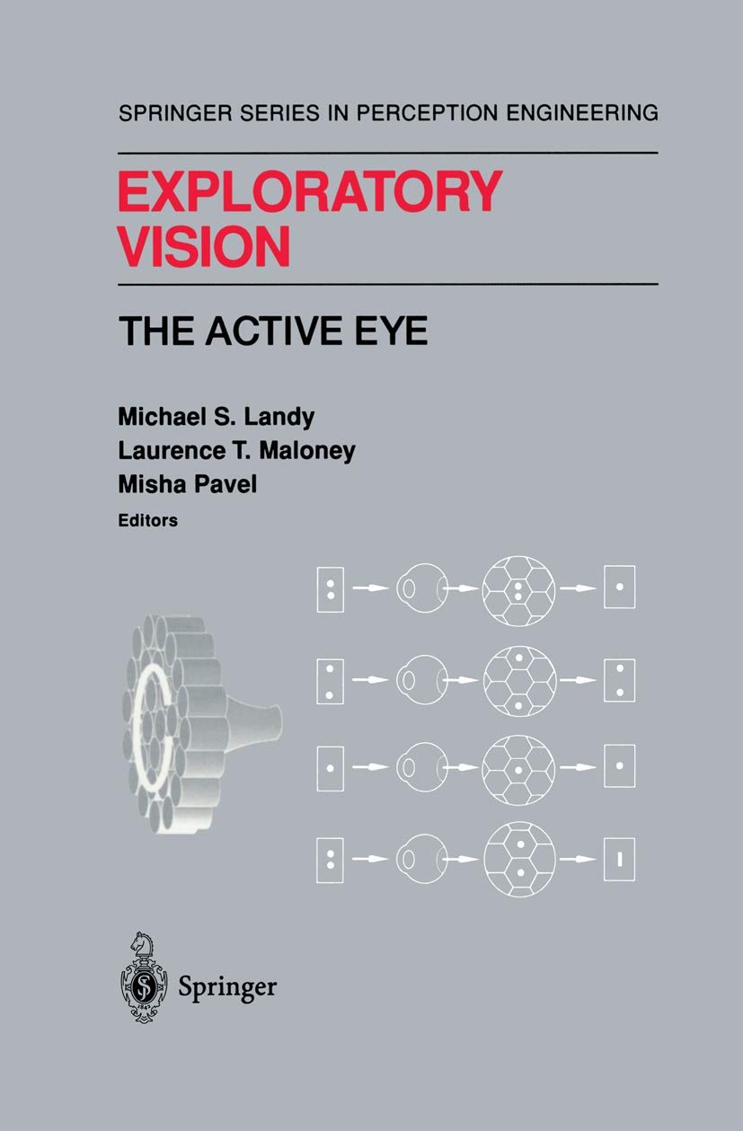 Exploratory Vision: The Active Eye (Springer Series In Perception Engineering)
