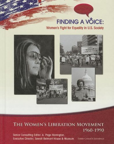 The Women's Liberation Movement, 19601990 (Finding a Voice: Women's Fight for Equality in U.S. Society),Used