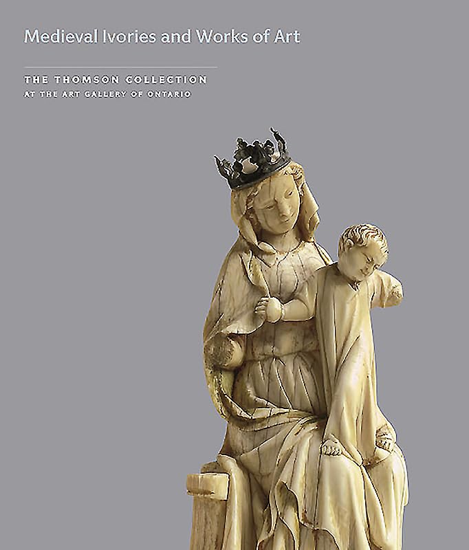 Medieval Ivories and Works of Art (The Thomson Collection at the Art Gallery of Ontario),Used