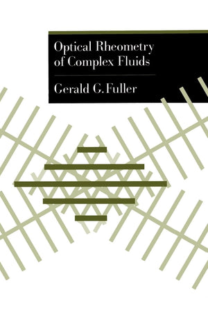 Optical Rheometry of Complex Fluids (Topics in Chemical Engineering),Used