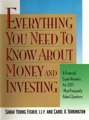 Everything You Need To Know About Money And Investing: A Financial Expert Answers The 1,001 Most Frequently Asked Questions,Used