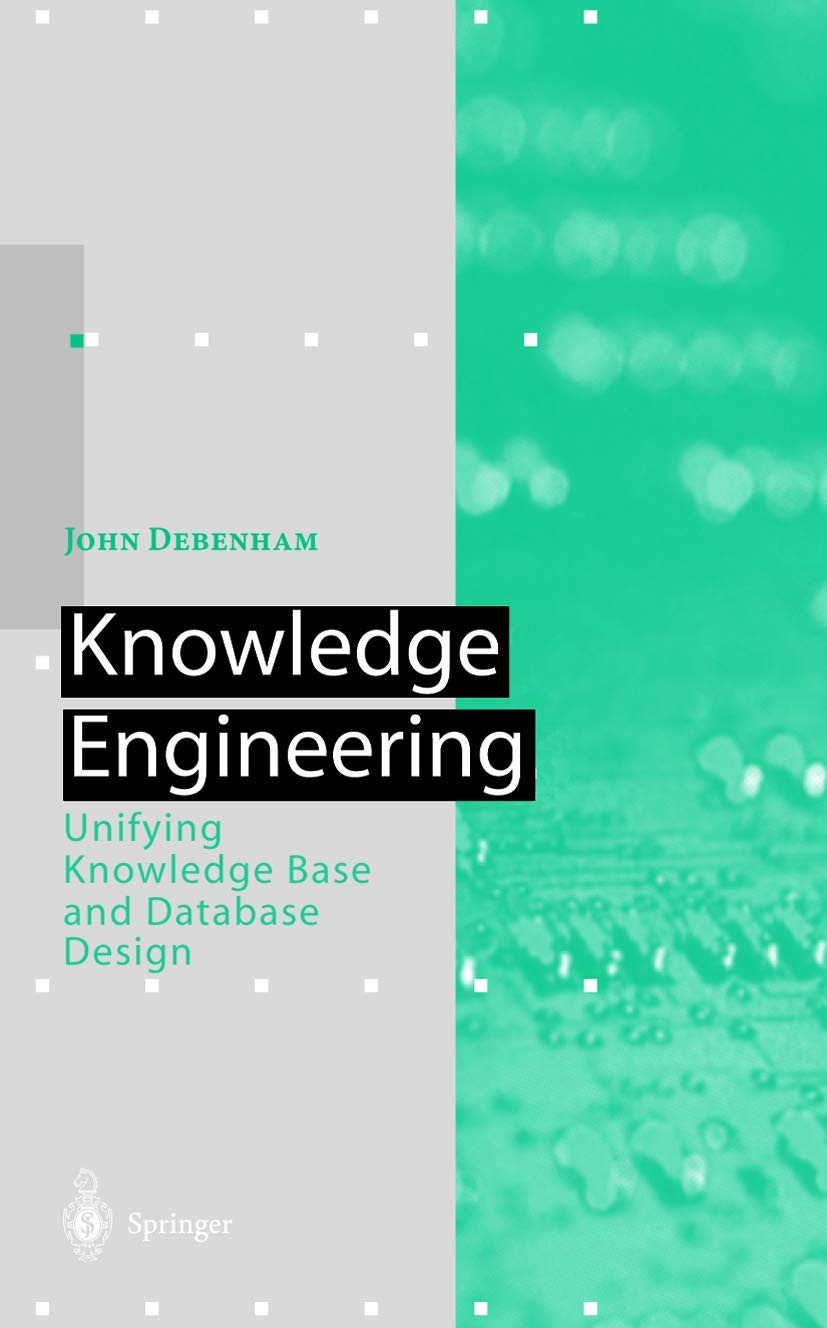 Knowledge Engineering: Unifying Knowledge Base and Database Design (Artificial Intelligence),Used